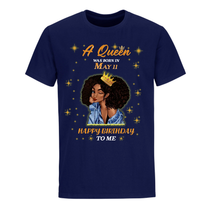 A QUEEN WAS BORN IN MAY 11TH UNISEX SHIRT