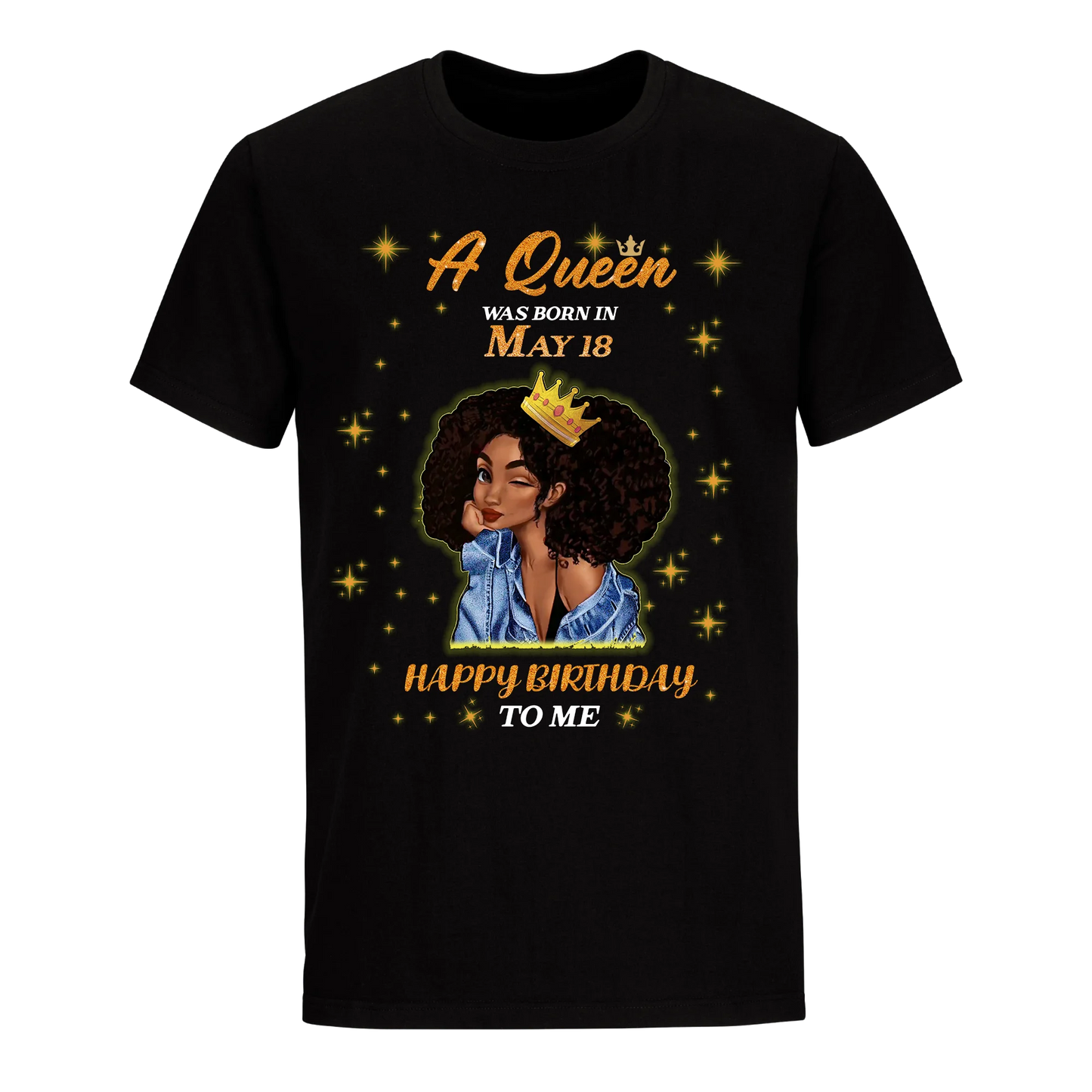 A QUEEN WAS BORN IN MAY 18TH UNISEX SHIRT