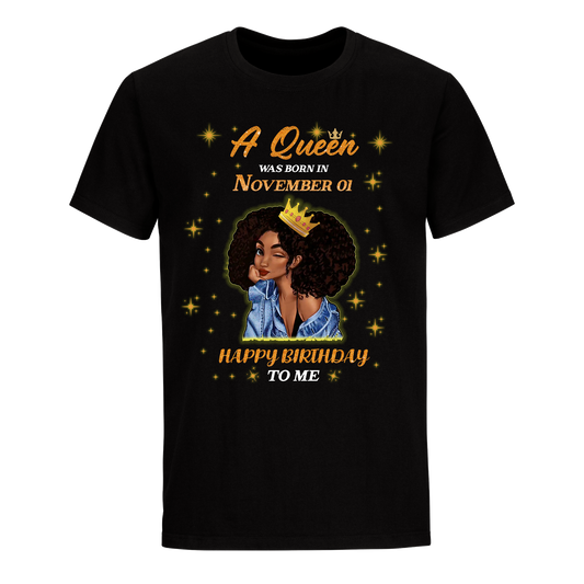 QUEEN WAS BORN IN NOVEMBER 01 UNISEX SHIRT