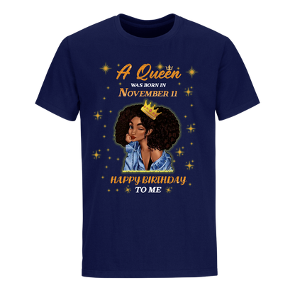 QUEEN WAS BORN IN NOVEMBER 11 UNISEX SHIRT