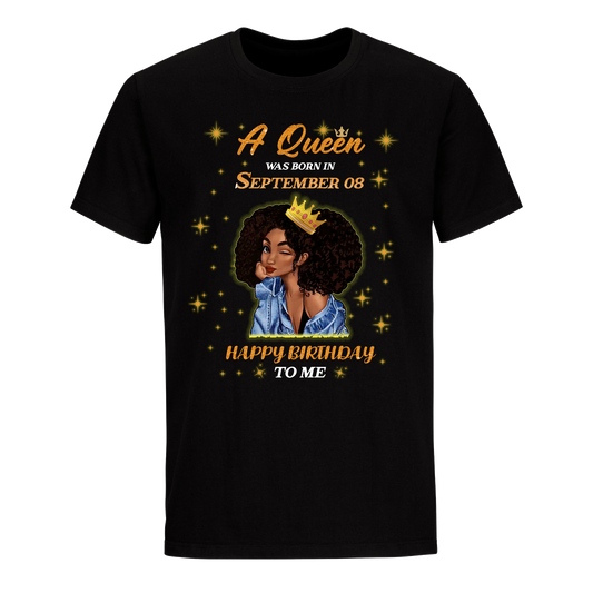 QUEEN WAS BORN IN SEPTEMBER 08 UNISEX SHIRT