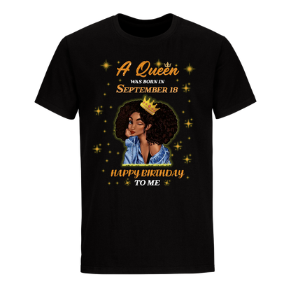 QUEEN WAS BORN IN SEPTEMBER 18 UNISEX SHIRT