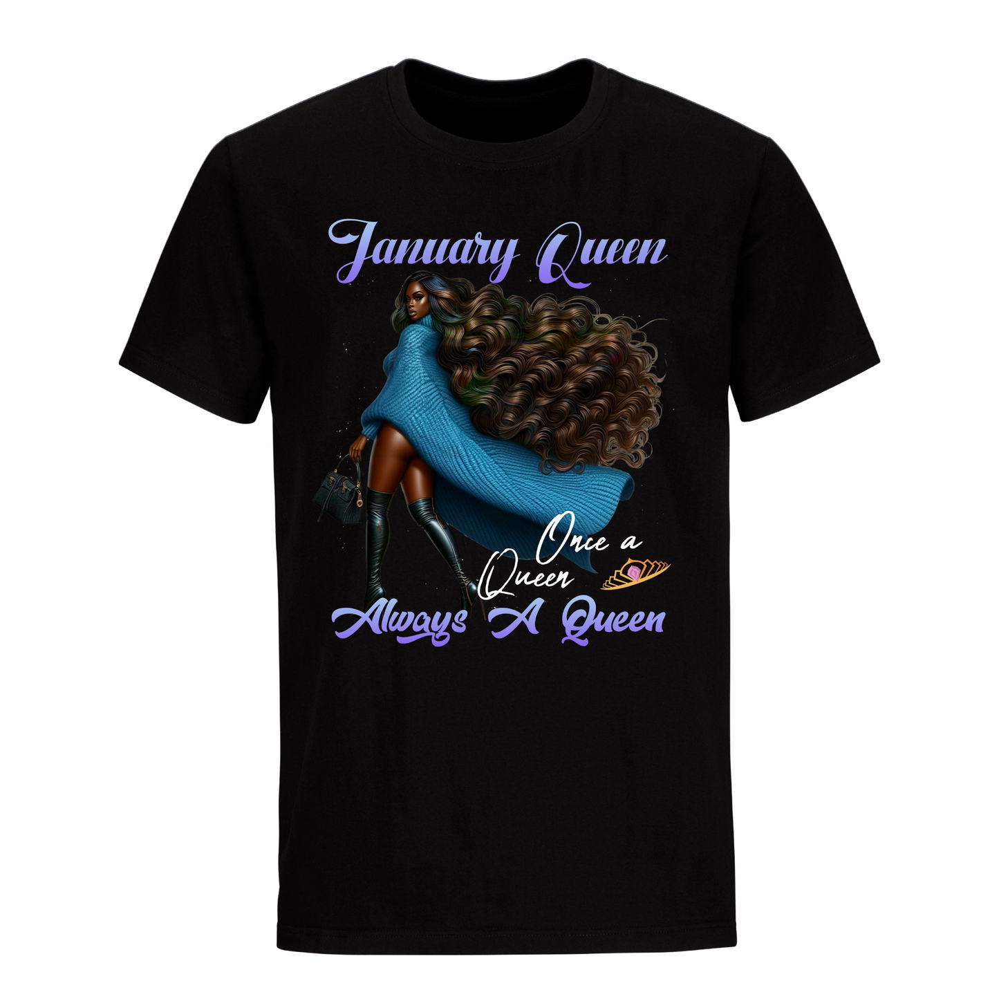 ALWAYS A QUEEN JANUARY UNISEX SHIRT