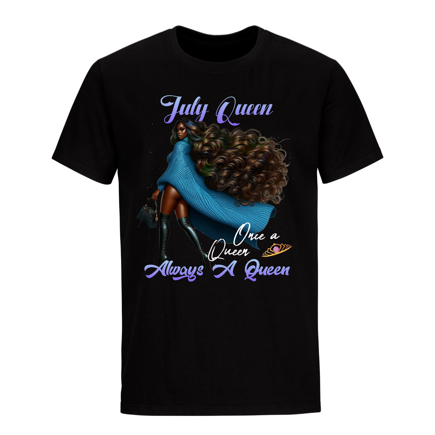 ALWAYS A QUEEN JULY UNISEX SHIRT