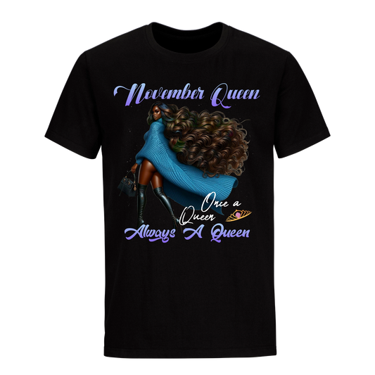 ALWAYS A QUEEN NOVEMBER UNISEX SHIRT