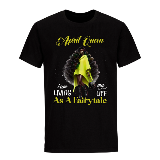 AS A FAIRYTALE APRIL QUEEN UNISEX SHIRT