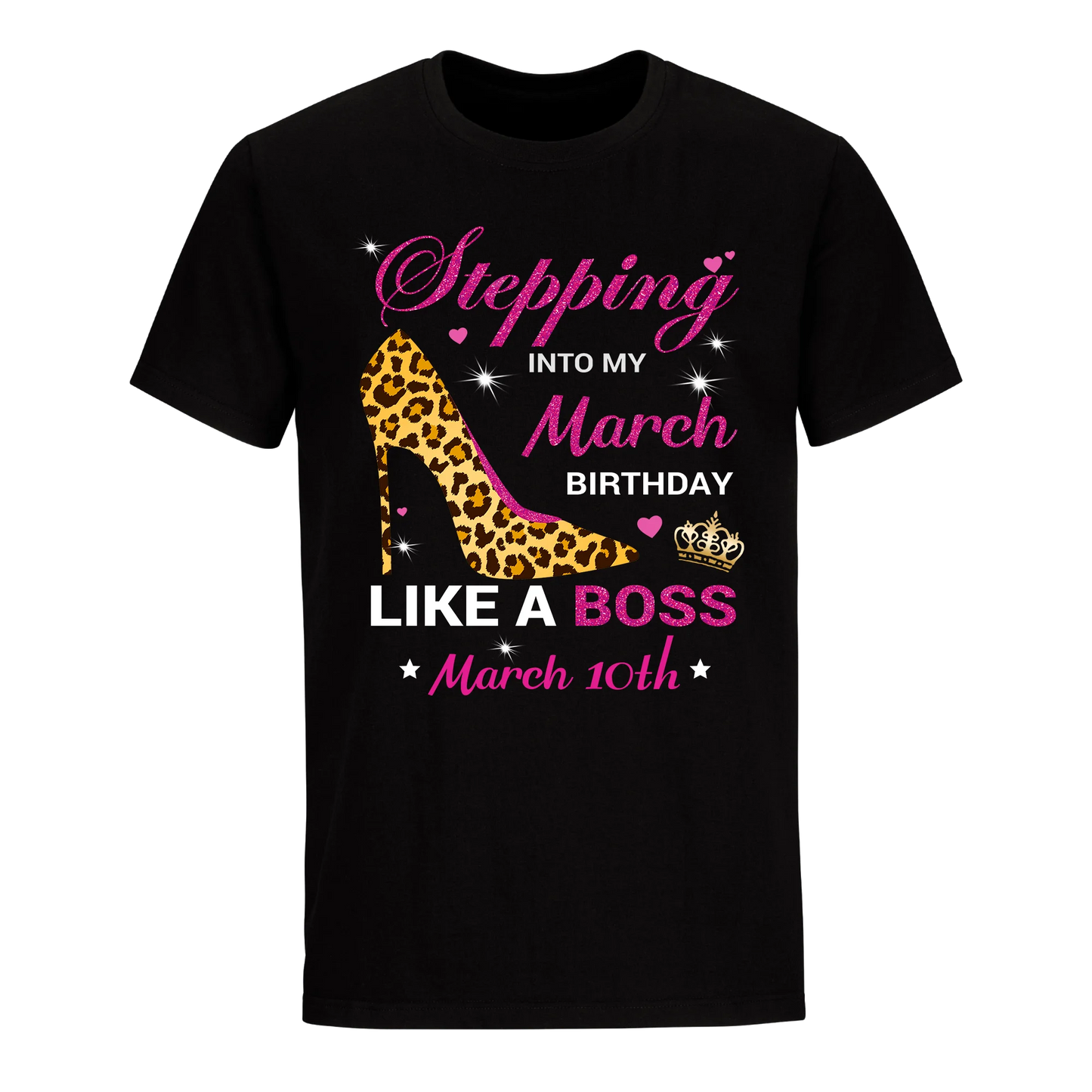 BIRTHDAY BOSS MARCH 10TH UNISEX SHIRT