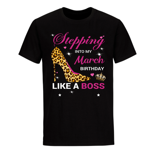 BIRTHDAY BOSS MARCH 1ST UNISEX SHIRT