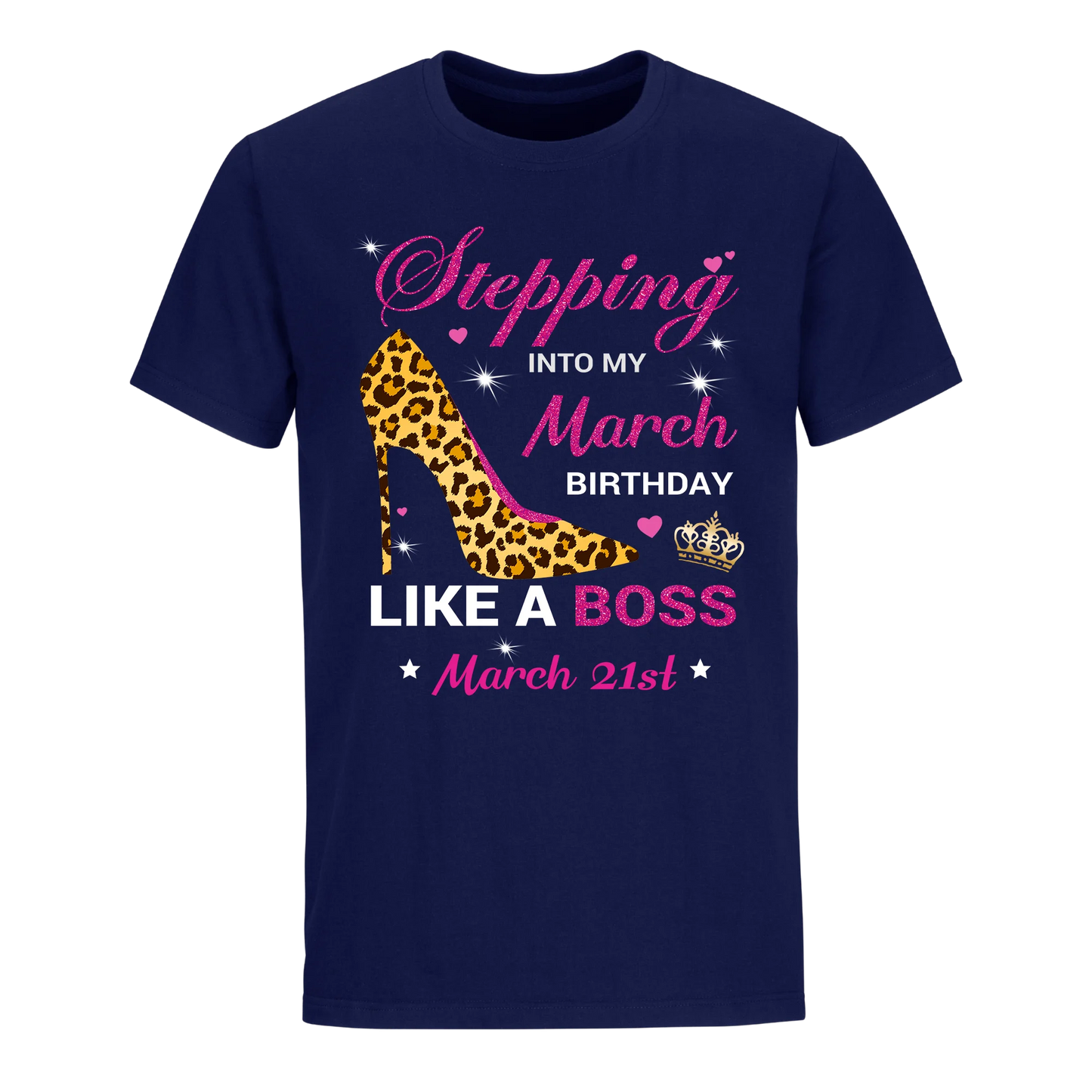 BIRTHDAY BOSS MARCH 21ST UNISEX SHIRT