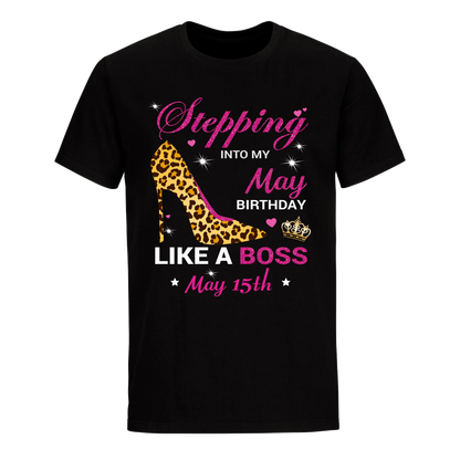 BIRTHDAY BOSS MAY 15TH UNISEX SHIRT