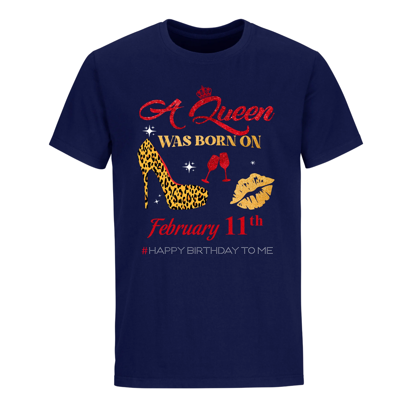 BIRTHDAY QUEEN FEBRUARY 11TH UNISEX SHIRT