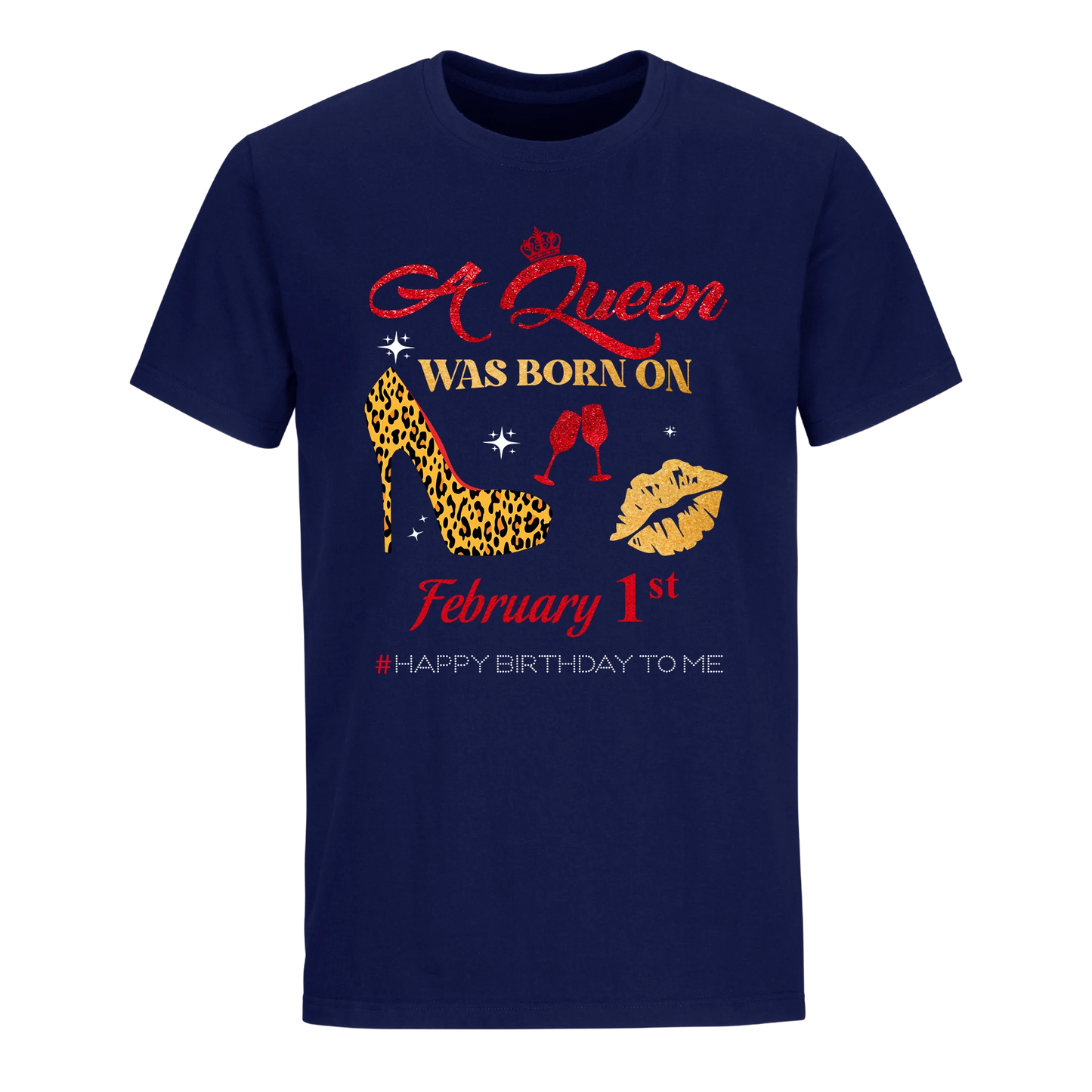 BIRTHDAY QUEEN FEBRUARY 1ST UNISEX SHIRT