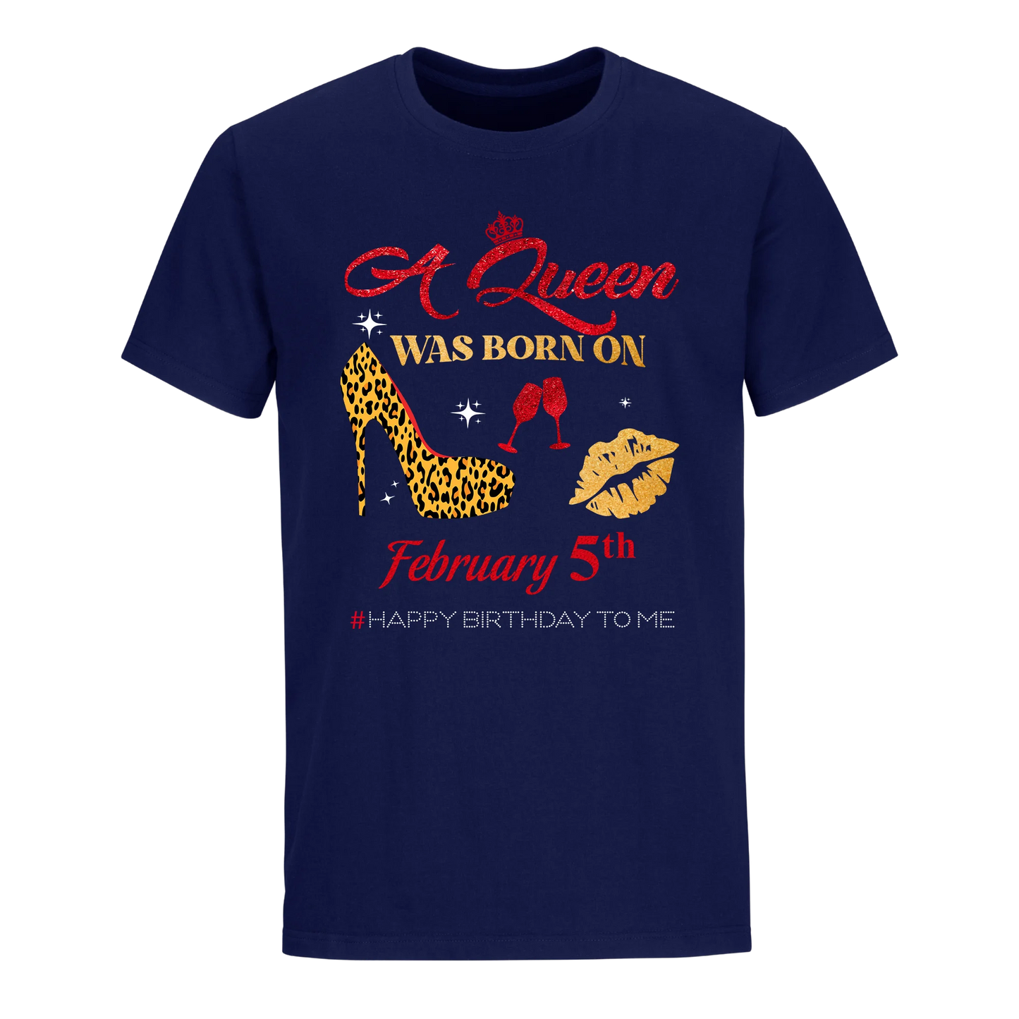 BIRTHDAY QUEEN FEBRUARY 5TH UNISEX SHIRT