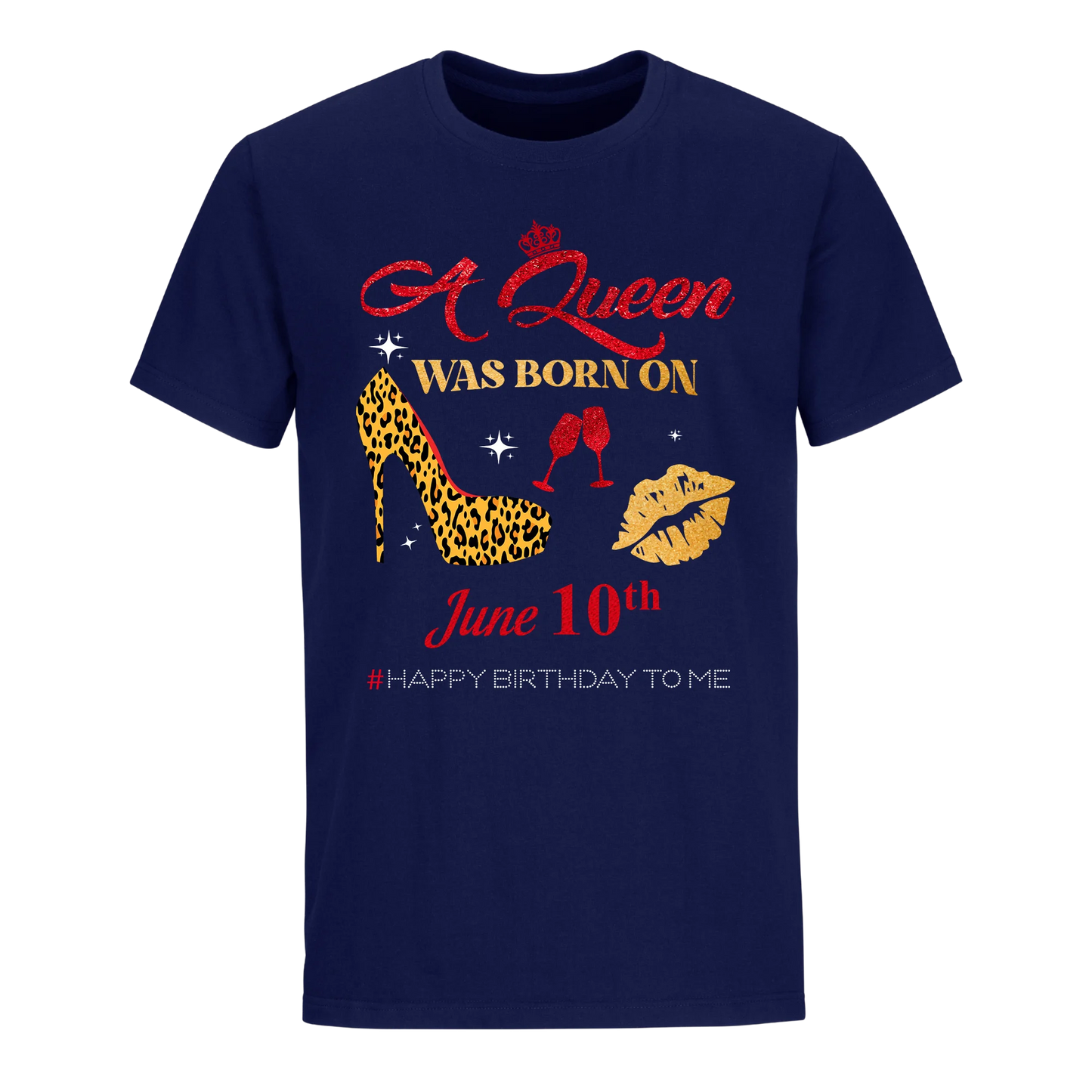 BIRTHDAY QUEEN JUNE 10TH UNISEX SHIRT