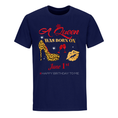 BIRTHDAY QUEEN JUNE 1ST UNISEX SHIRT