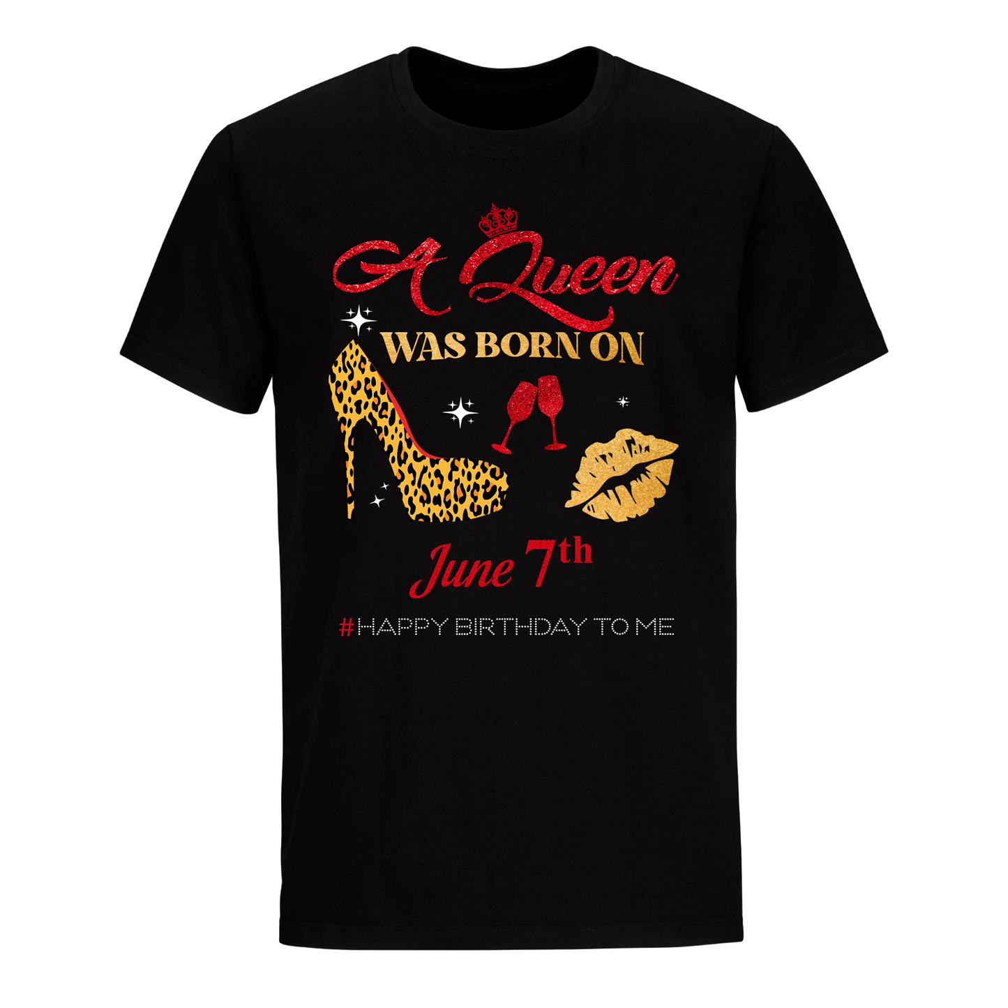 BIRTHDAY QUEEN JUNE 7TH UNISEX SHIRT