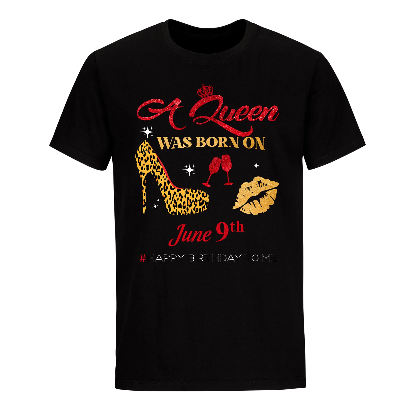 BIRTHDAY QUEEN JUNE 9TH UNISEX SHIRT