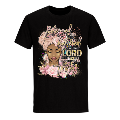 BLESSED WHO HAS BELIEVED UNISEX SHIRTS