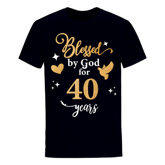 BLESSED BY GOD FOR 40 YEARS UNISEX SHIRT