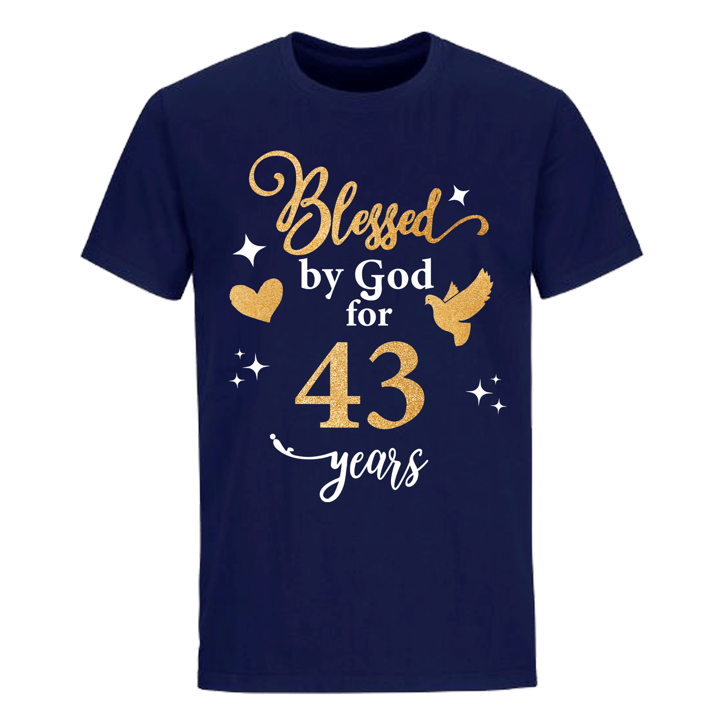 BLESSED BY GOD FOR 43 YEARS UNISEX SHIRT