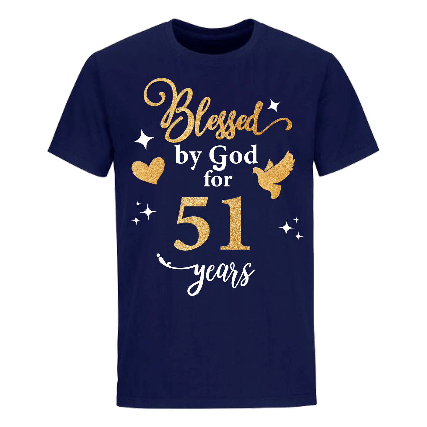 BLESSED BY GOD FOR 51 YEARS UNISEX SHIRT
