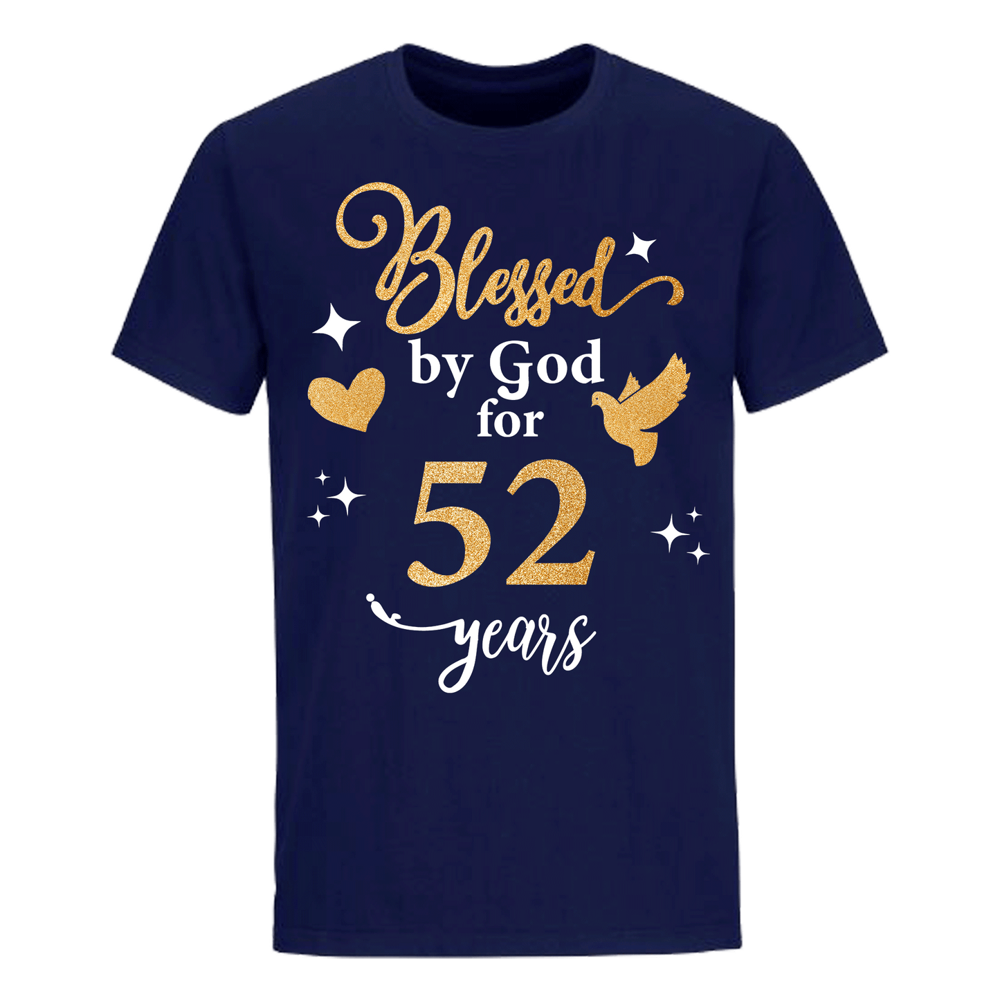 BLESSED BY GOD FOR 52 YEARS UNISEX SHIRT