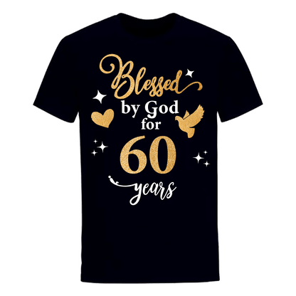 BLESSED BY GOD FOR 60 YEARS UNISEX SHIRT