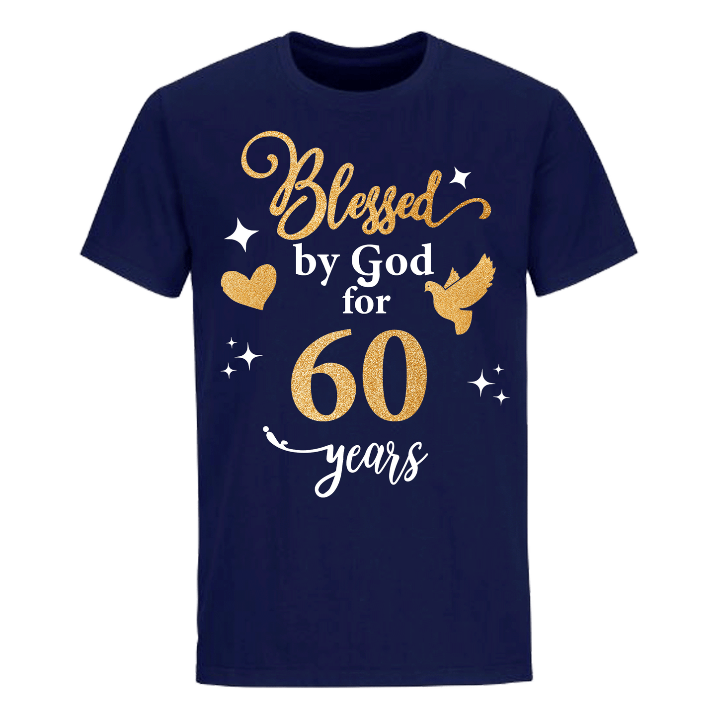 BLESSED BY GOD FOR 60 YEARS UNISEX SHIRT