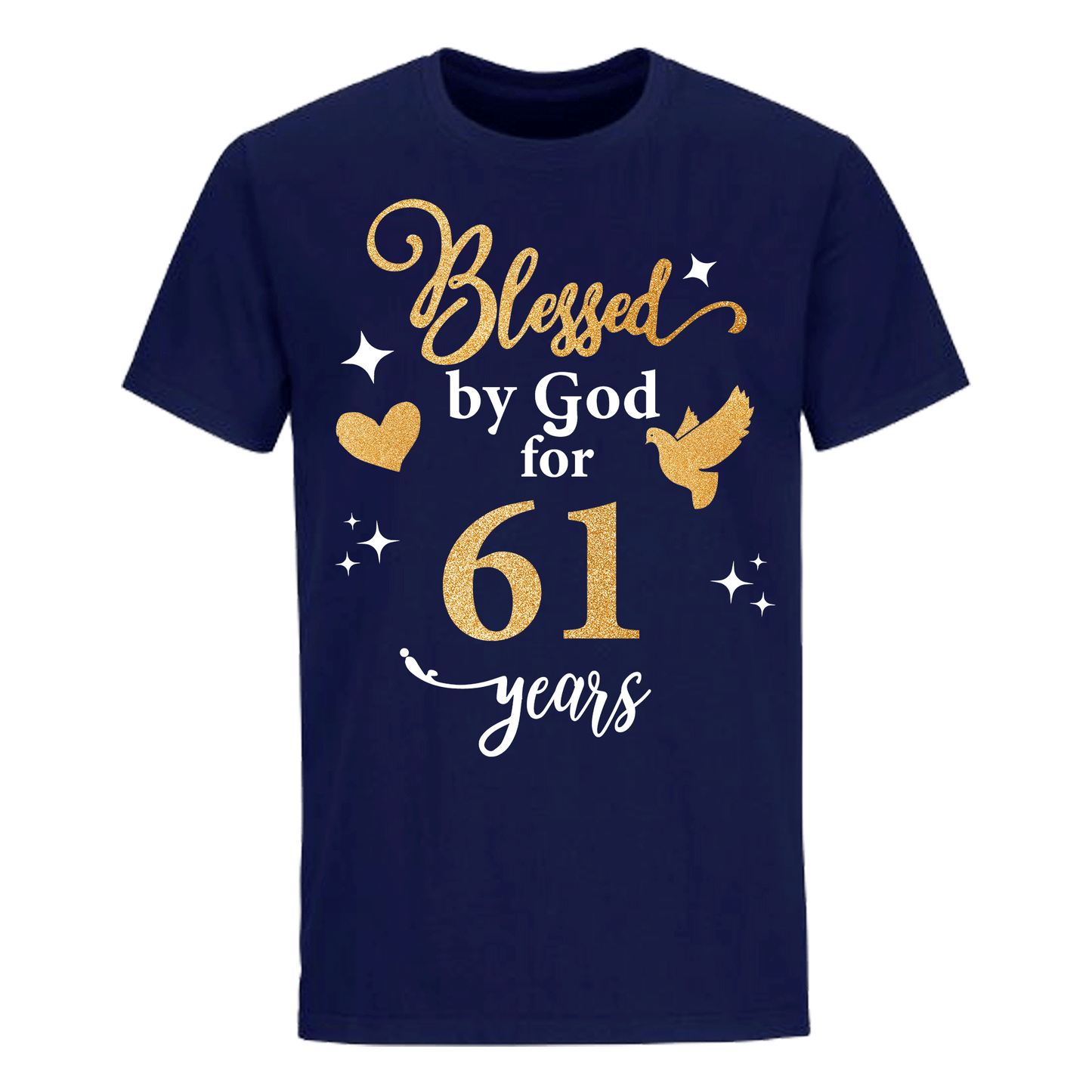 BLESSED BY GOD FOR 61 YEARS UNISEX SHIRT