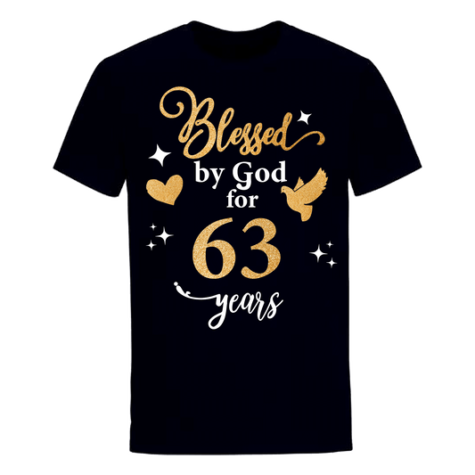 BLESSED BY GOD FOR 63 YEARS UNISEX SHIRT