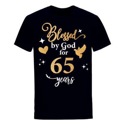 BLESSED BY GOD FOR 65 YEARS UNISEX SHIRT