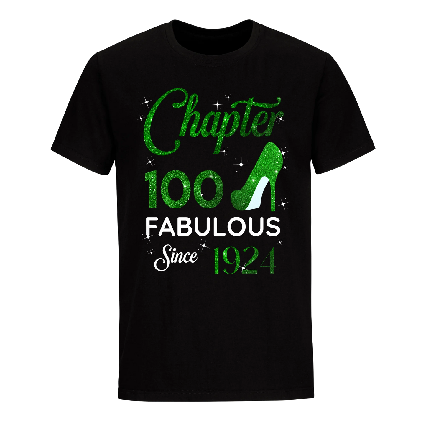 CHAPTER 100TH FABULOUS SINCE 1924 GREEN UNISEX SHIRT