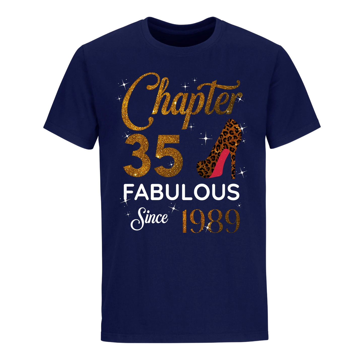 CHAPTER 35 FABULOUS SINCE 1989 UNISEX SHIRT GOLDEN