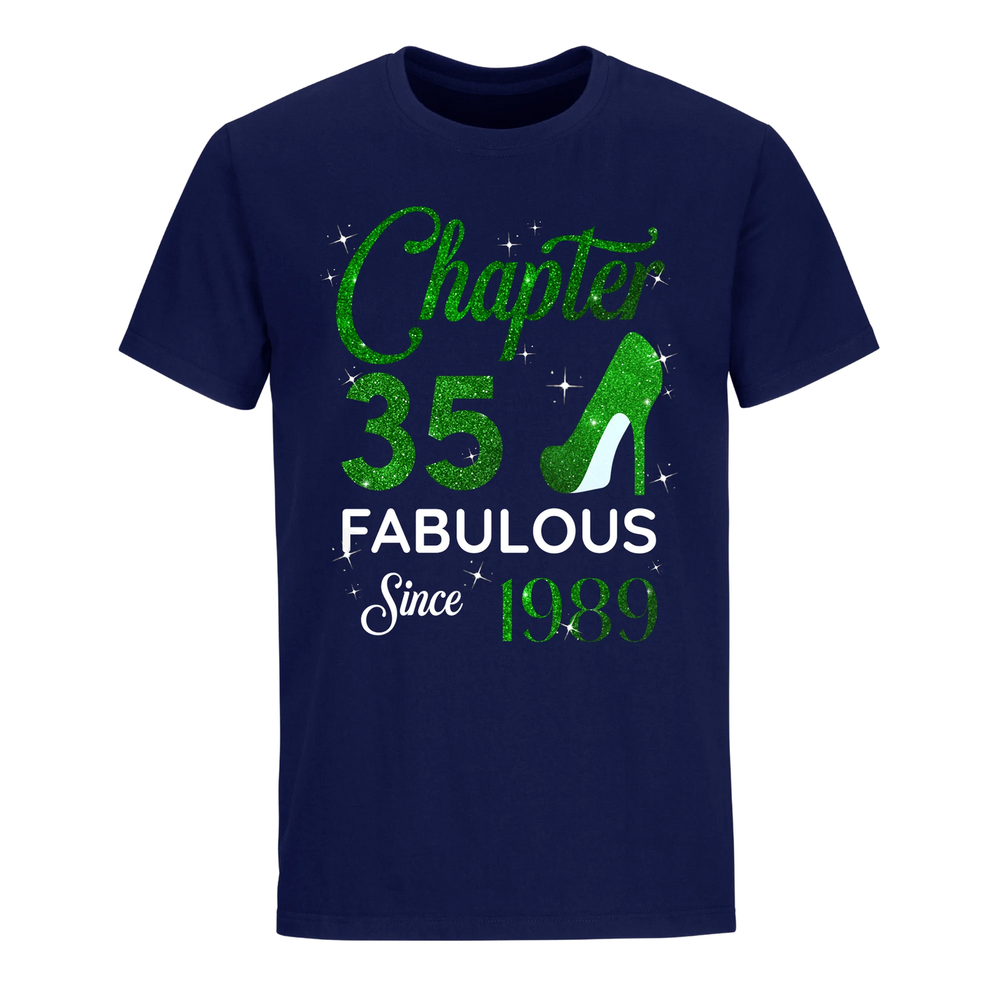 CHAPTER 35TH FABULOUS SINCE 1989 UNISEX SHIRT GREEN