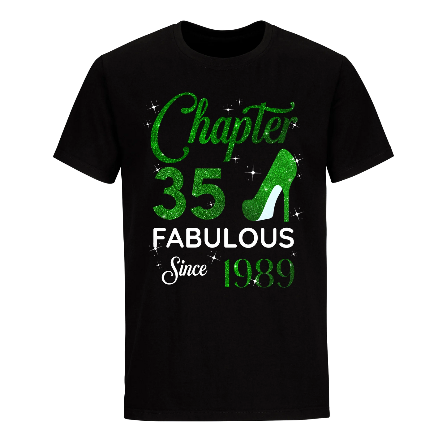 CHAPTER 35TH FABULOUS SINCE 1989 GREEN UNISEX SHIRT