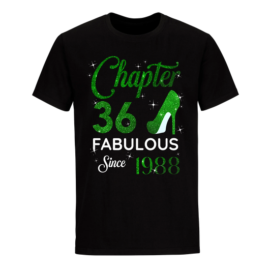 CHAPTER 36TH FABULOUS SINCE 1988 GREEN UNISEX SHIRT