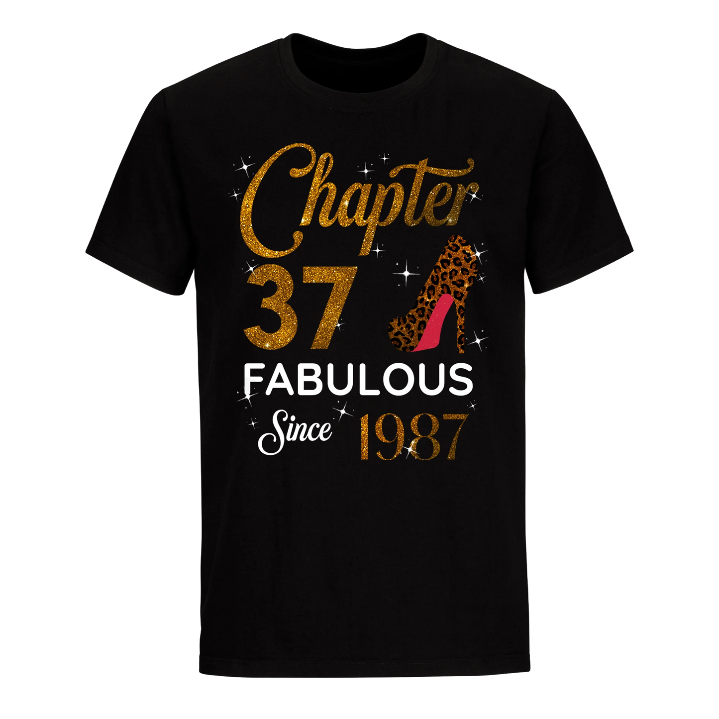 CHAPTER 37 FABULOUS SINCE 1987 UNISEX SHIRT GOLDEN