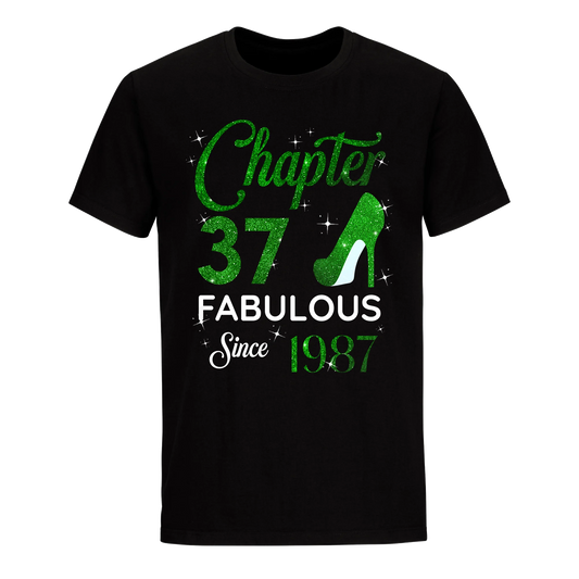 CHAPTER 37TH FABULOUS SINCE 1987 GREEN UNISEX SHIRT