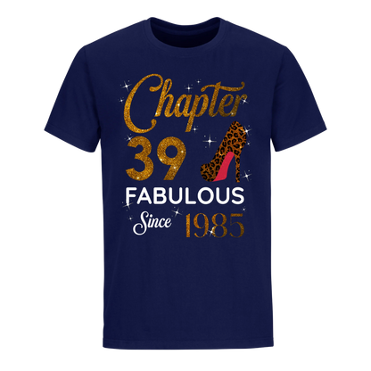 CHAPTER 39 FABULOUS SINCE 1985 UNISEX SHIRT GOLDEN