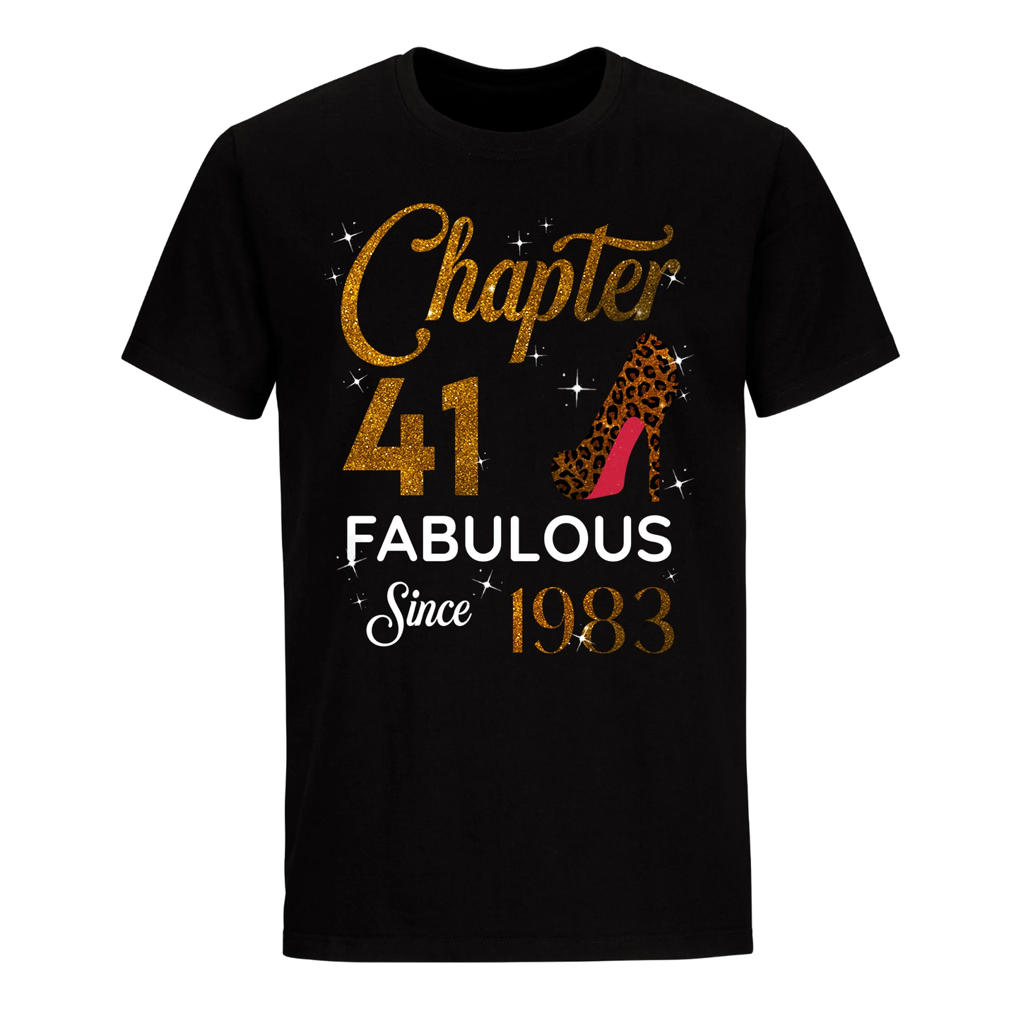 CHAPTER 41 FABULOUS SINCE 1983 UNISEX SHIRT GOLDEN