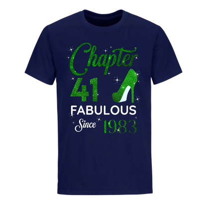 CHAPTER 41 FABULOUS SINCE 1983 UNISEX SHIRT GREEN