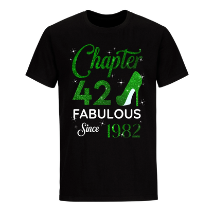 CHAPTER 42ND FABULOUS SINCE 1982 GREEN UNISEX SHIRT
