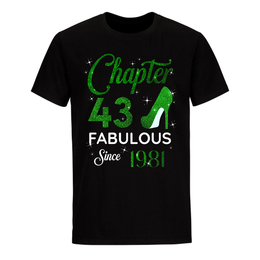 CHAPTER 43 FABULOUS SINCE 1981 UNISEX SHIRT GREEN