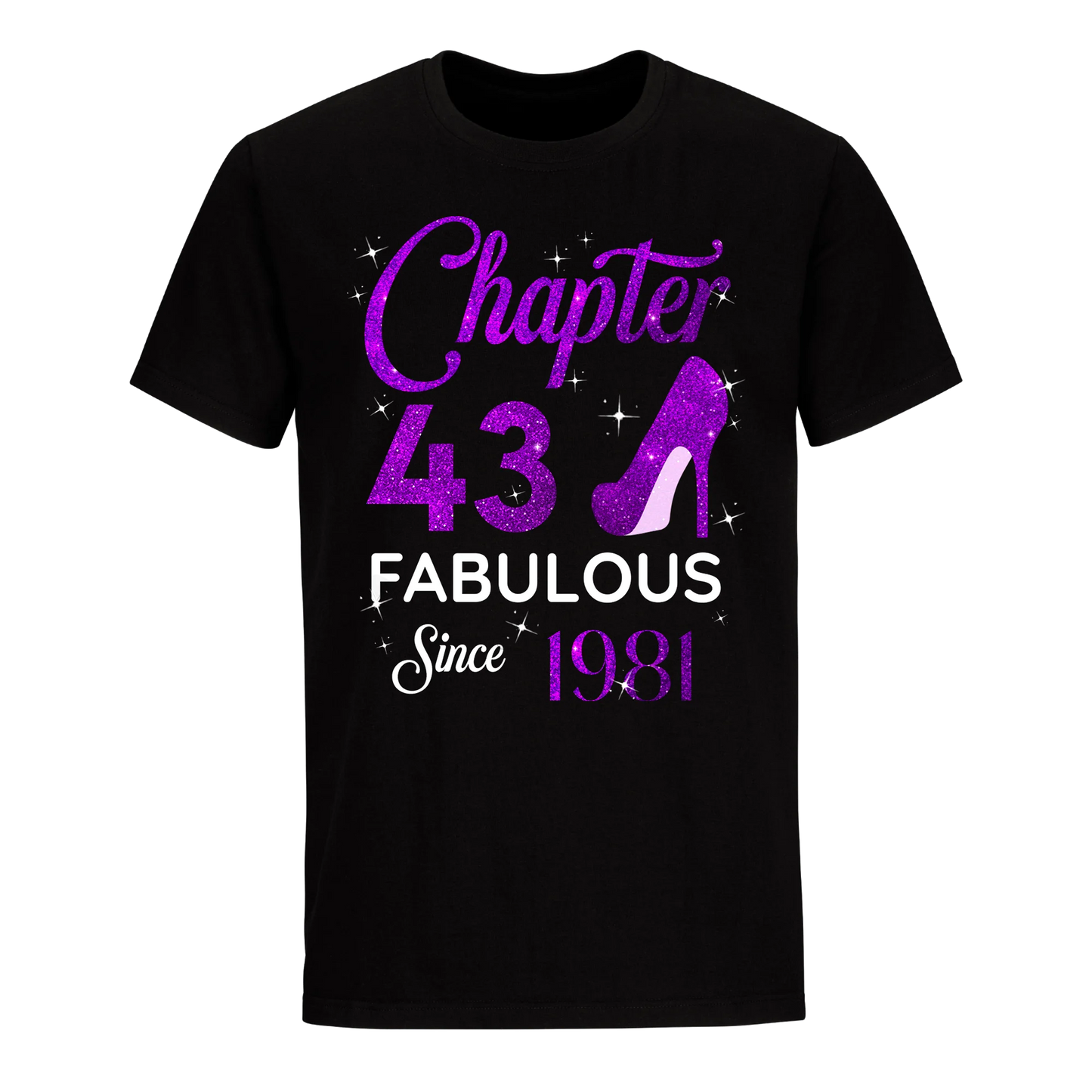 CHAPTER 43 FABULOUS SINCE 1981 UNISEX SHIRT