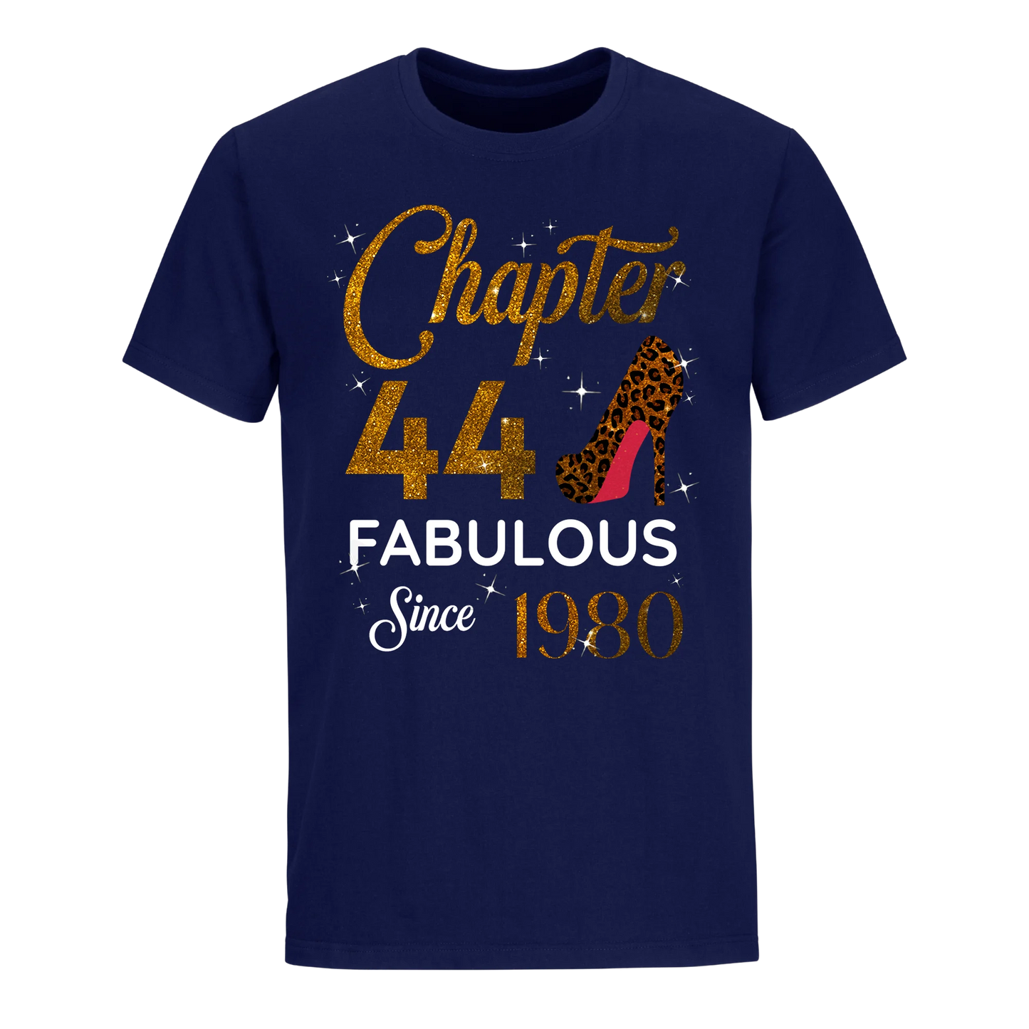 CHAPTER 44 FABULOUS SINCE 1980 UNISEX SHIRT GOLDEN