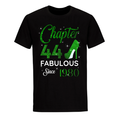 CHAPTER 44 FABULOUS SINCE 1980 UNISEX SHIRT GREEN