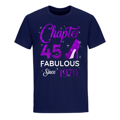 CHAPTER 45TH FABULOUS SINCE 1979 UNISEX SHIRT