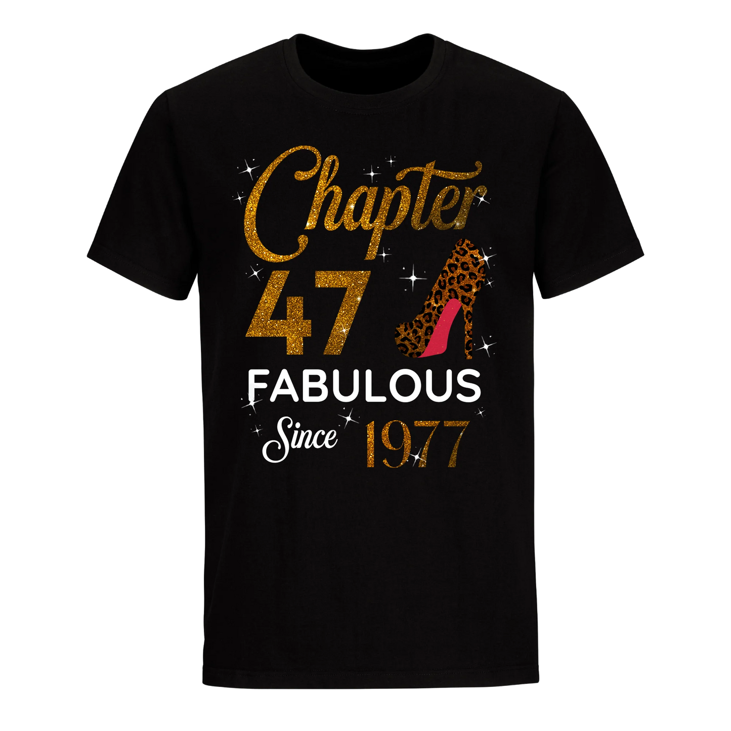 CHAPTER 47 FABULOUS SINCE 1977 UNISEX SHIRT GOLDEN