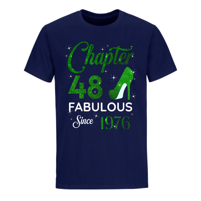 CHAPTER 48 FABULOUS SINCE 1976 UNISEX SHIRT GREEN