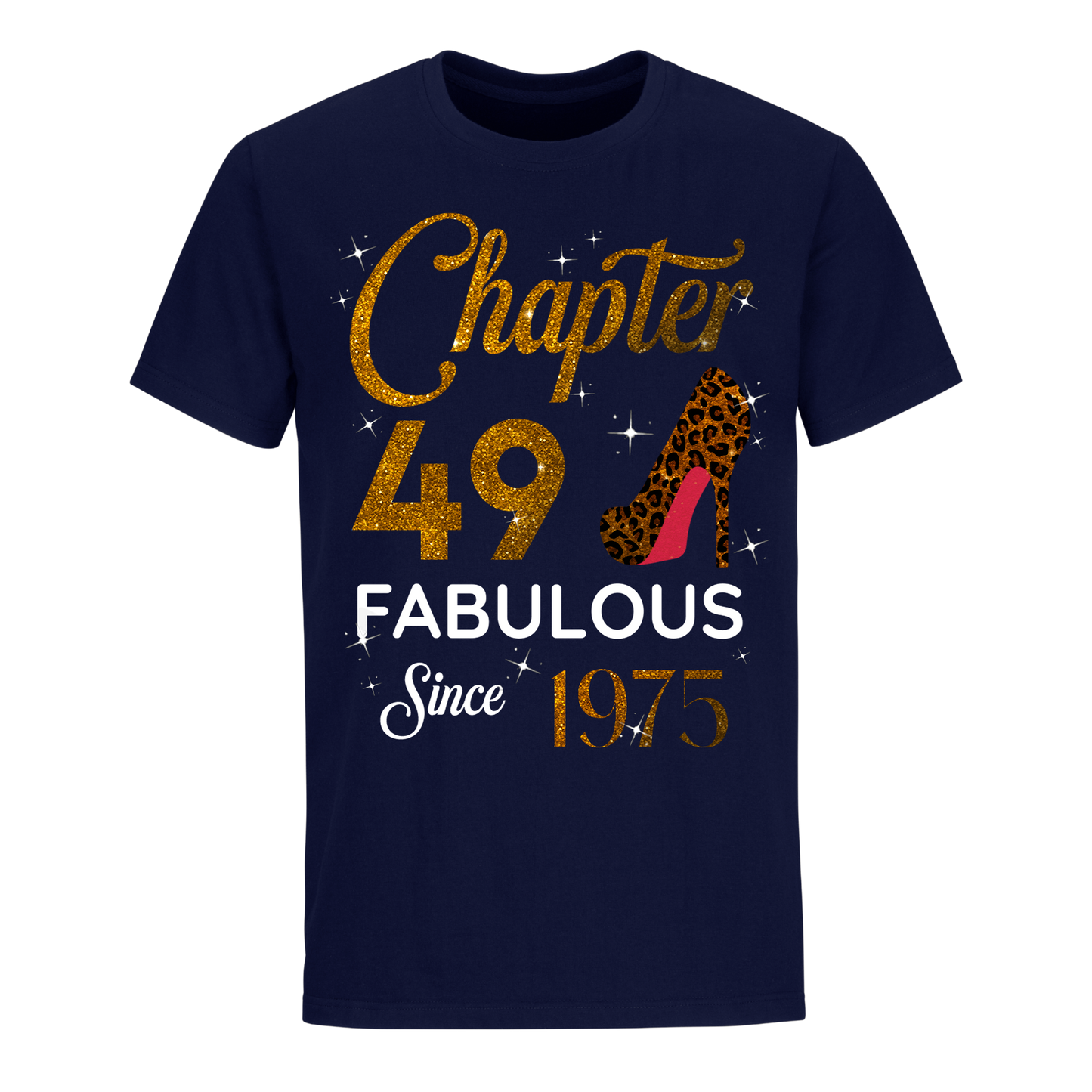 CHAPTER 49TH FABULOUS SINCE 1975 GOLDEN UNISEX SHIRT